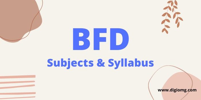 bfd subjects & syllabus