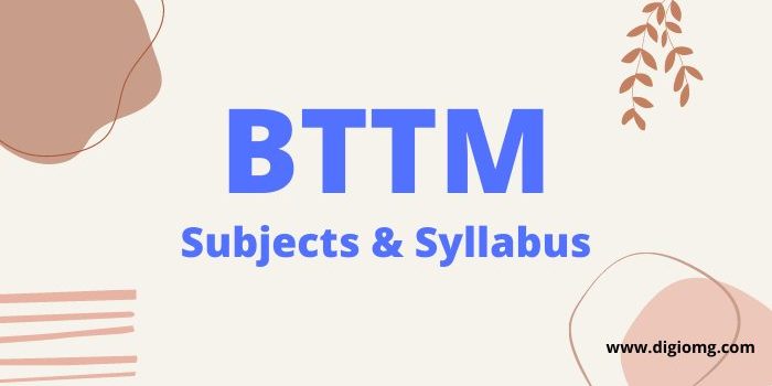 bttm subjects & syllabus