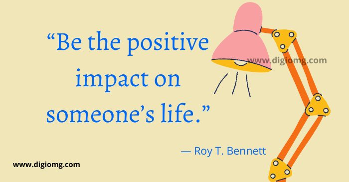 be the positive impact